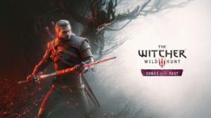 The Witcher 3: Wild Hunt - Songs of the Past DLC