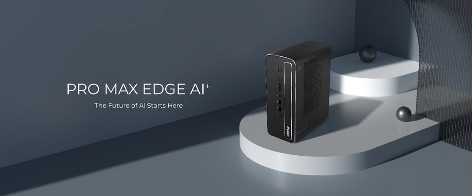 PRO MAX EDGE AI Plus desktop