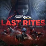 Tom Clancy's Ghost Recon Wildlands: Last Rites