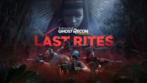 Tom Clancy's Ghost Recon Wildlands: Last Rites